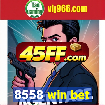8558 win bet